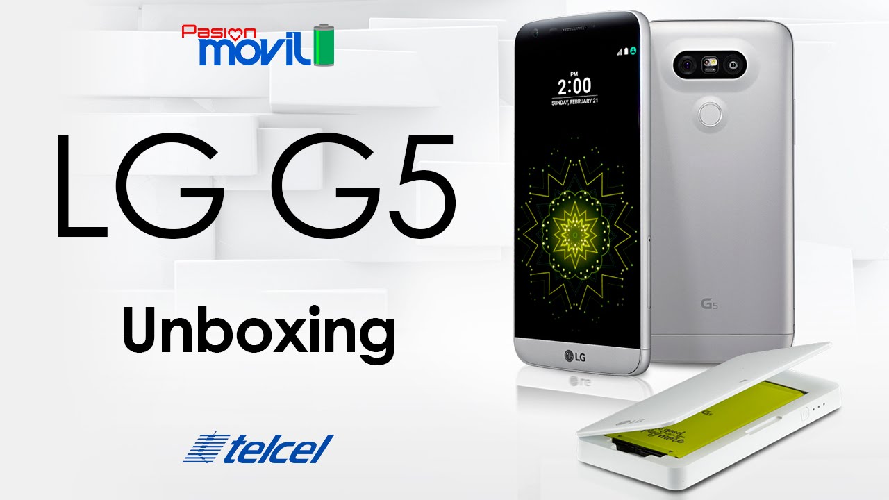 Video: Unboxing del LG G5 en México