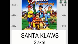 Watch Siakol Santa Klaws video