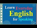 Learn English Speaking Easily Quickly - Practice Speaking English for Everyday