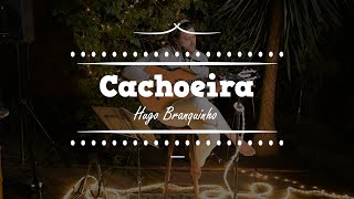 CACHOEIRA- HUGO BRANQUINHO ( POCKET SHOW - VÍDEO #13)