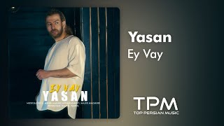 Yasan - Ey Vay - آهنگ ای وای از یاسان