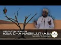 Historia/Kisa cha nabii Lut (A.S) (Sehemu ya 1) - Sheikh Othman Maalim
