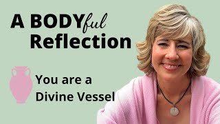 A BODYful Reflection from Gail Ann Bradshaw 💗