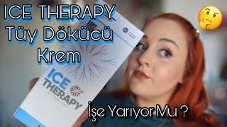 Ice Therapy Tüy Dökücü Kremi̇ Denedi̇m İşe Yarıyor Mu ?
