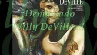 Watch Willy Deville Demasiado Corazon video
