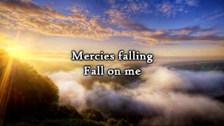 Watch Sixteen Cities Mercy fall On Me video