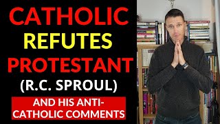 Catholic Vs Presbyterian Protestant (Catholic Refutes RC Sproul)
