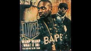 Wamp Wamp What It Do - Clipse Ft. Slim Thug Soul Remix