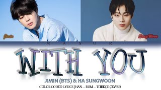Jimin Bts & Ha Sungwoon - With You Our Blues. Ost Han- Rom- Türkçe Çevi̇ri̇ Color Coded Lyrics