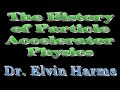 The History of Particle Accelerator Physics