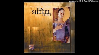 Watch Ten Shekel Shirt Sweet Embrace video