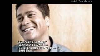 Watch Leandro  Leonardo Cumade E Cumpade video