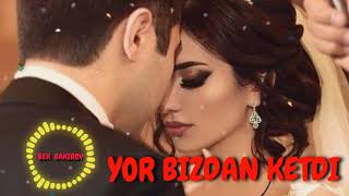 Yor Bizdan Ketdi...