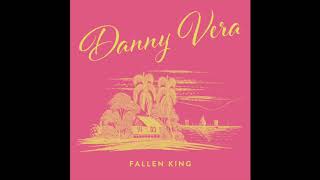 Watch Danny Vera Fallen King video