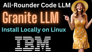 All-Rounder Code Llm - Ibm Granite 3B Code Instruct - Install Locally