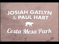 Josiah Gatlyn & Paul Hart at Costa Mesa Park