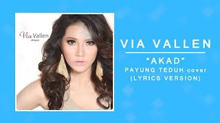 Via Vallen - Akad Payung teduh ( LYRICS )