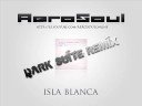 AeroSoul - Isla Blanca (Dark Suite Remix)