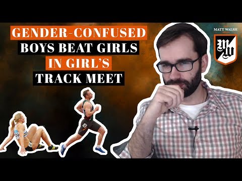 Gender-Confused Boys Beat A Bunch Of Girls In A Girl's Track Meet | The Matt Walsh Show Ep. 48