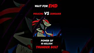 Pikachu Vs Zoroark Power Of 10M Thunder Bolt