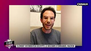 Clément Viktorovitch décrypte le discours d'Emmanuel Macron - Clique à la Maison