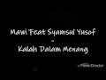 Kalah Dalam Menang-Mawi feat.Syamsul Yusof (LIRIK)