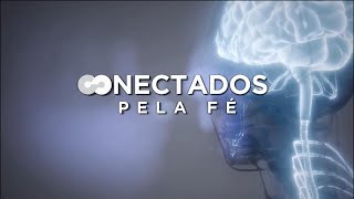 O Poder do Pensamento | Conectados pela Fé