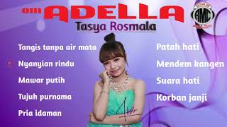 Om ADELLA - spesial suara emas TASYA ROSMALA | terbaru 2019