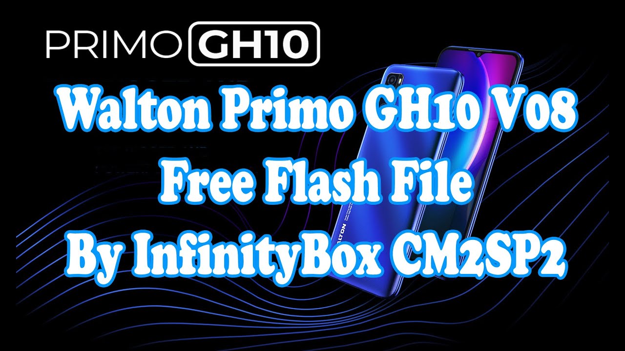 Walton Primo_GH10_V08_20210823 Free Flash File Without Walton Primo_GH10_V08_20210823 Free Flash File Without