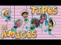 TIPOS DE AMIGOS - DIKI DUKI DARIEL =)