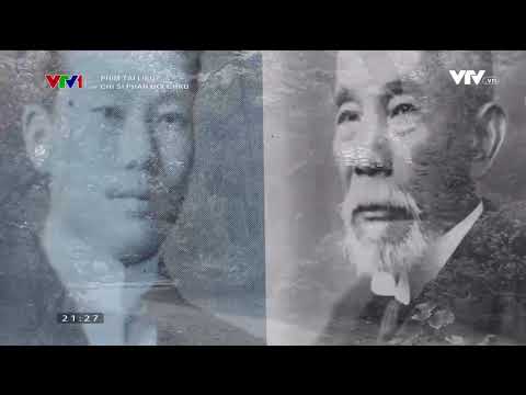 Phim tài liệu : Chí sĩ Phan Bội Châu