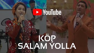Allamyrat Serdarow Gozel Annahanowa Kop Salam Yollayan Soygi Aydym Janly Sesim