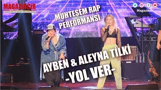 Aleyna Tilki - Ayben - Yolver (Muhteşem Rap Performansı)