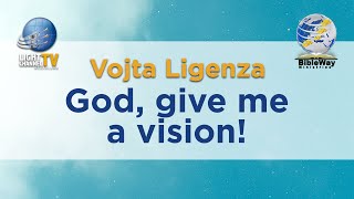 28. God, give me a vision! - Vojta Ligenza