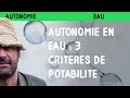 Autonomie en eau, 3 critères de potabilité