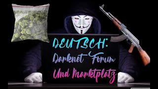 Darknet 2020 Heftiges Deutsches Deep Web Forum Und Drogenmarkt