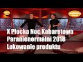 10 NOWOŚĆ!!! Płocka Noc Kabaretowa Paranienormalni Lokowanie produktu 2018
