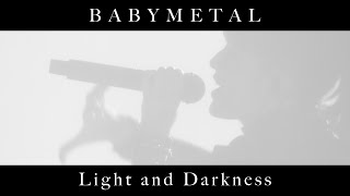 Watch Babymetal Light And Darkness video
