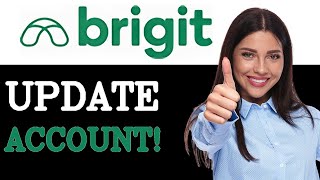 How Do I Change My Bank Information On Brigit 2025