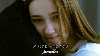 Hamidshax - Where Are You (Original Mix)
