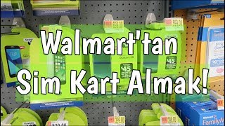 AMERİKA WALMART'TAN TELEFON HATTI ALMAK!