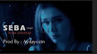 SeBa Singer - Özüm Günäkär | 2024 ( prod by: Aydayozin )