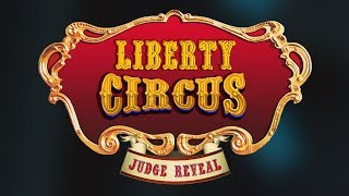 Liberty Circus - Judge Reveal