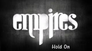 Watch Empires Hold On video