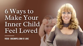 6 Ways to Make Your Inner Child Feel Loved | CBT Counseling Tools