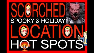 2023 Scorched Locations Hunt Spooky Scorched Locations & Holiday Scorched Locations Fallout 76