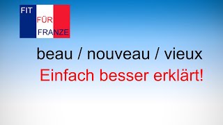 Beau, Nouveau, Vieux - Französische Adjektive Einfach Besser Erklärt