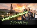 Living in Bali with kids.