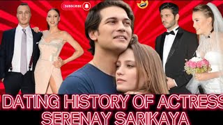 Serenay sarikaya 💜🧡 Dating history!!