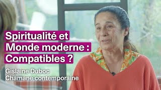 Spiritualité Et Monde Moderne Compatibles ? Avec Gislaine Duboc